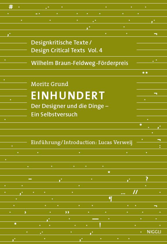 Moritz Grund One Hundred An Experiment on Myself A Designer's Reckoning With Things Niggli verlag Moritz Grund One Hundred An Experiment on Myself A Designer's Reckoning With Things Niggli verlag